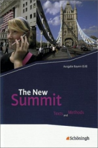 The New Summit - Texts and Methods - Ausgabe für die gymnasiale Oberstufe in Bayern