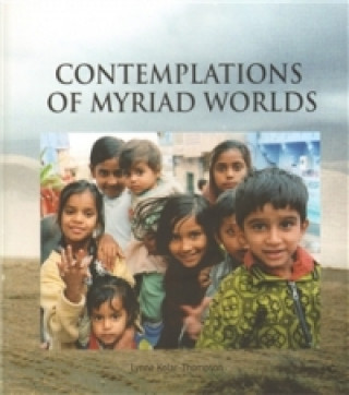 Contemplations of myriad worlds