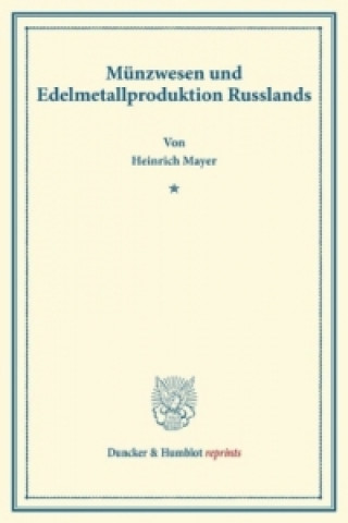 Münzwesen und Edelmetallproduktion Russlands.