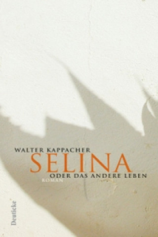 Selina oder das andere Leben