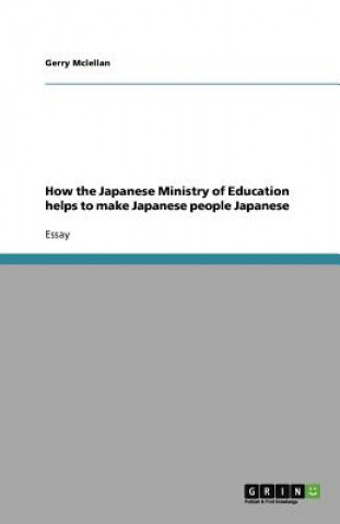 How the Japanese Ministry of Education Helps to Make Japanese People Japanese