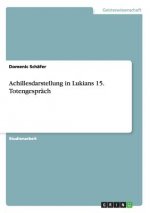 Achillesdarstellung in Lukians 15. Totengesprach