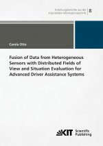 Fusion of Data from Heterogeneous Sensors with Distributed Fields of View and Situation Evaluation for Advanced Driver Assistance Systems
