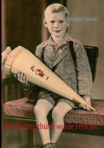 Musterschuler wurde Fred nie