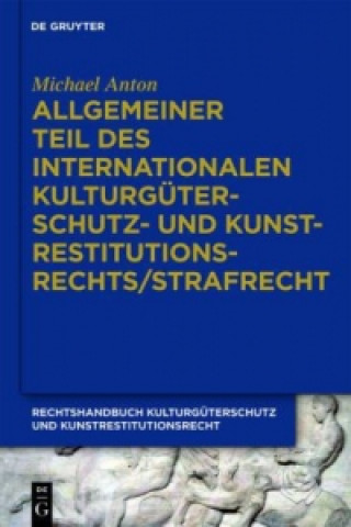 Allgemeiner Teil des internationalen Kulturgüterschutz- und Kunstrestitutionsrechts/Strafrecht