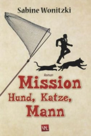 Mission Hund, Katze, Mann