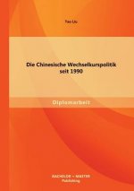 Chinesische Wechselkurspolitik seit 1990