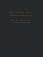 Acht- Und Neunstellige Tabellen zu den Elliptischen Funktionen / Eight and Nine Place Tables of Elliptical Functions