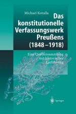 Das konstitutionelle Verfassungswerk Preussens (1848-1918)