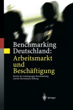 Benchmarking Deutschland: Arbeitsmarkt Und Beschaftigung