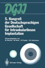 5. Kongress Der Deutschsprachigen Gesellschaft Fur Intraokularlinsen Implantation