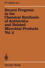 Recent Progress in the Chemical Synthesis of Antibiotics and Related Microbial Products Vol. 2
