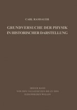Grundversuche Der Physik in Historischer Darstellung