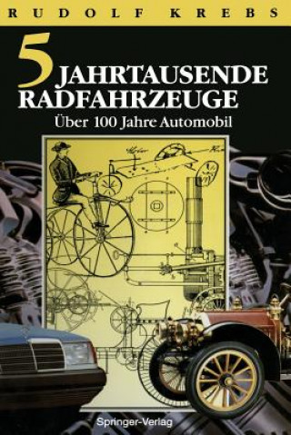 Funf Jahrtausende Radfahrzeuge