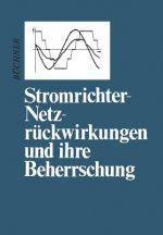 Stromrichter-Netzr ckwirkungen Und Ihre Beherrschung