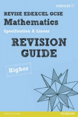 Revise Edexcel GCSE Mathematics Spec A Linear Revision Guide