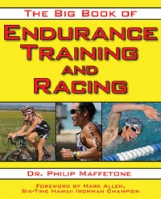 Big Book of Endurance Training and Racing (Philip Maffetone)(Miękka)