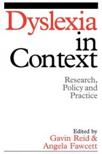 Dyslexia in Context - Research, Policy and Practice