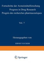 Fortschritte der Arzneimittelforschung / Progress in Drug Research / Progres des recherches pharmaceutiques