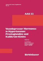 Vasodepressor Hormones in Hypertension: Prostaglandins and Kallikrein-Kinins