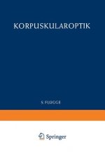 Optics of Corpuscles / Korpuskularoptik