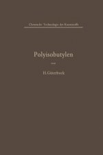 Polyisobutylen Und Isobutylen-Mischpolymerisate