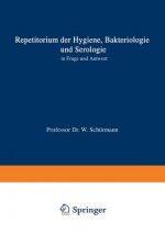 Repetitorium Der Hygiene, Bakteriologie Und Serologie in Frage Und Antwort