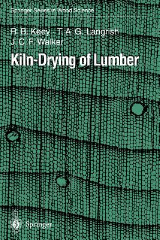 Kiln-Drying of Lumber (R.B. Keey,T.A.G. Langrish,J.C.F. Walker)(Puha kötésű)