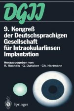 9. Kongre  Der Deutschsprachigen Gesellschaft F r Intraokularlinsen Implantation