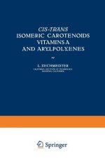 Cis-trans Isomeric Carotenoids Vitamins A and Arylpolyenes