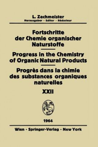 Fortschritte der Chemie Organischer Naturstoffe / Progress in the Chemistry of Organic Natural Products / Progres dans la Chimie des Substances Organi