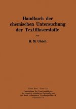 Handbuch Der Chemischen Untersuchung Der Textilfaserstoffe