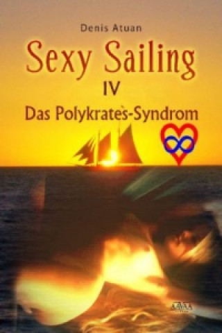 Sexy Sailing, Das Polykrates Syndrom