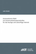 Automatisierte Wahl von Kommunikationsprotokollen fur das heutige und zukunftige Internet