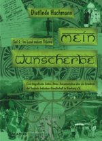 Mein Wunscherbe. Teil 2: Im Land meiner Träume. Tl.2