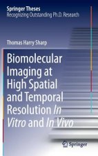 Biomolecular Imaging at High Spatial and Temporal Resolution In Vitro and In Vivo