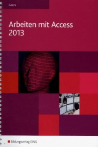Arbeiten mit Access 2013