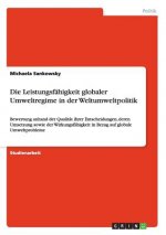 Leistungsfahigkeit globaler Umweltregime in der Weltumweltpolitik