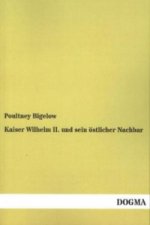 Kaiser Wilhelm II. und sein östlicher Nachbar