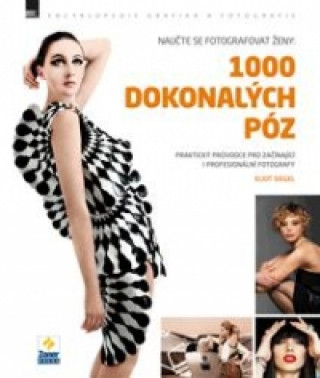 Naučte se fotografovat ženy: 1000 dokonalých póz