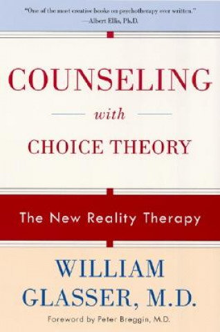 Counseling with Choice Theory (William Glasser)(Miękka)