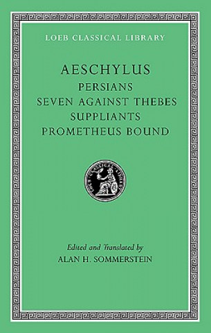 Persians. Seven against Thebes. Suppliants. Prometheus Bound