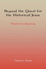 Beyond the Quest for the Historical Jesus
