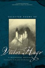 Selected Poems of Victor Hugo - A Bilingual Edition
