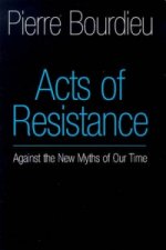 Acts of Resistance - Against the New Myths of Our Time