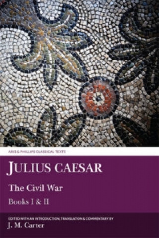 Julius Caesar: Civil War I and II