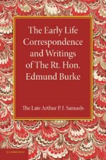 Early Life Correspondence and Writings of The Rt. Hon. Edmund Burke