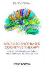 Neuroscience-based Cognitive Therapy - New Methods  for Assessment, Treatment and Self-Regulation
