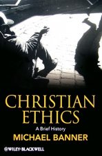 Christian Ethics - A Brief History