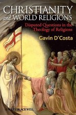 Christianity and World Religions - Disrupted Questions in the Theology of Religions